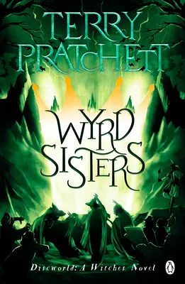 Hermanas Wyrd - (Mundodisco 6) - Wyrd Sisters - (Discworld Novel 6)
