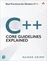 Directrices básicas de C++ explicadas: Las mejores prácticas para el C++ moderno - C++ Core Guidelines Explained: Best Practices for Modern C++