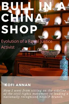 Bull in a China Shop: Evolución de un activista por la justicia racial - Bull in a China Shop: Evolution of a Racial Justice Activist