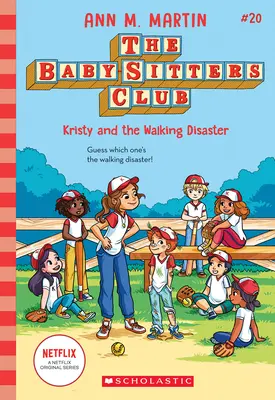 Kristy y el desastre andante (El club de las niñeras nº 20) - Kristy and the Walking Disaster (the Baby-Sitters Club #20)