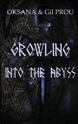 Gruñendo hacia el abismo - Growling Into the Abyss