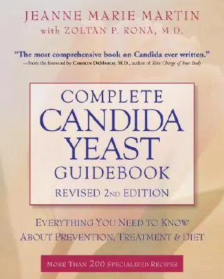 Guía completa de la cándida: Todo lo que necesita saber sobre prevención, tratamiento y dieta - Complete Candida Yeast Guidebook: Everything You Need to Know about Prevention, Treatment, & Diet