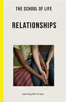 Escuela de la vida: Relaciones: aprender a amar - School of Life: Relationships - learning to love