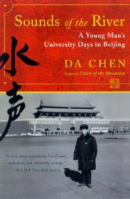 Sonidos del río: Los días universitarios de un joven en Pekín - Sounds of the River: A Young Man's University Days in Beijing