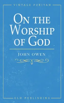 Sobre la adoración de Dios - On the Worship of God