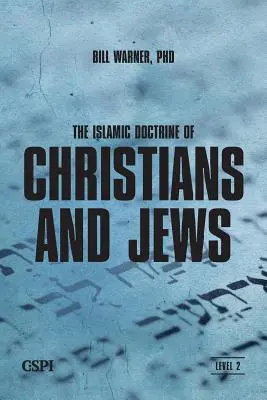 La doctrina islámica sobre cristianos y judíos - The Islamic Doctrine of Christians and Jews