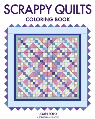 Libro para colorear Scrappy Quilts - Scrappy Quilts Coloring Book