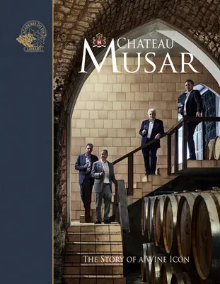 Chateau Musar: La historia de un icono del vino - Chateau Musar: The Story of a Wine Icon