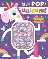 Nunca pinches un unicornio - Never Pop a Unicorn!