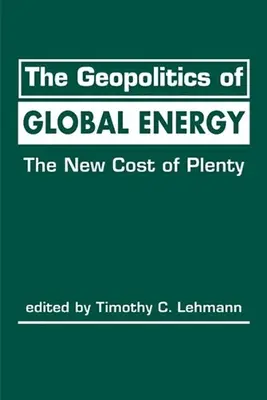 Geopolítica de la energía mundial - El nuevo coste de la abundancia - Geopolitics of Global Energy - The New Cost of Plenty