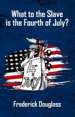 Lo que es del esclavo es el 4 de julio - What's To The Slave Is The Fourth Of July