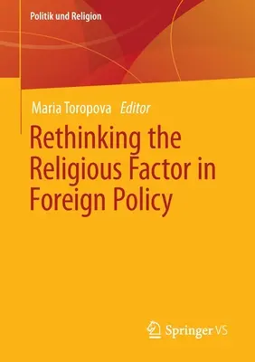 Repensar el factor religioso en la política exterior - Rethinking the Religious Factor in Foreign Policy
