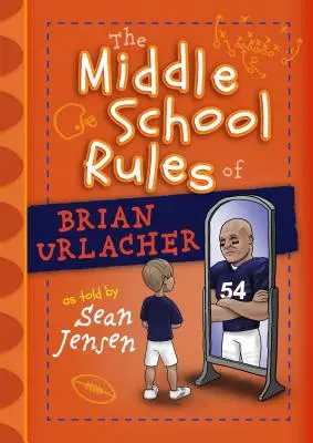 Las reglas de Brian Urlacher en la escuela secundaria - The Middle School Rules of Brian Urlacher