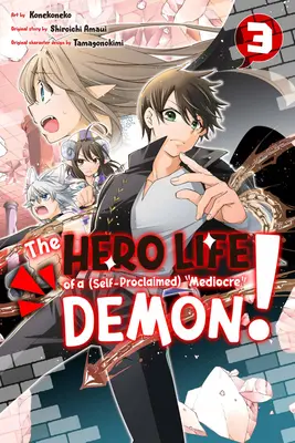 La vida heroica de un (autoproclamado) ¡demonio mediocre! 3 - The Hero Life of a (Self-Proclaimed) Mediocre Demon! 3