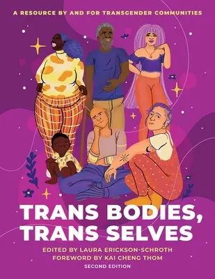 Cuerpos trans, yos trans: Un recurso por y para las comunidades transexuales - Trans Bodies, Trans Selves: A Resource by and for Transgender Communities