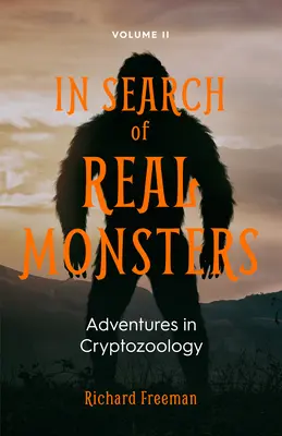 En busca de monstruos reales: Aventuras en criptozoología Volumen 2 (Animales míticos, críptidos legendarios, criaturas nórdicas) - In Search of Real Monsters: Adventures in Cryptozoology Volume 2 (Mythical Animals, Legendary Cryptids, Norse Creatures)