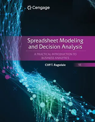 Spreadsheet Modeling & Decision Analysis - Una introducción práctica a la analítica empresarial - Spreadsheet Modeling & Decision Analysis - A Practical Introduction to Business Analytics