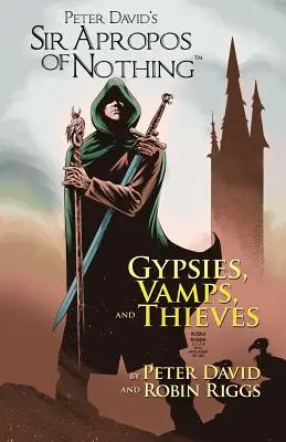 Sir Apropos Of Nothing: Gitanos, Vampiros y Ladrones - Sir Apropos Of Nothing: Gypsies, Vamps, & Thieves