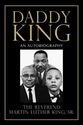 Daddy King An Autobiography - Daddy King: An Autobiography