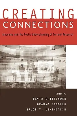 Crear conexiones: Los museos y la comprensión pública de la investigación actual - Creating Connections: Museums and the Public Understanding of Current Research