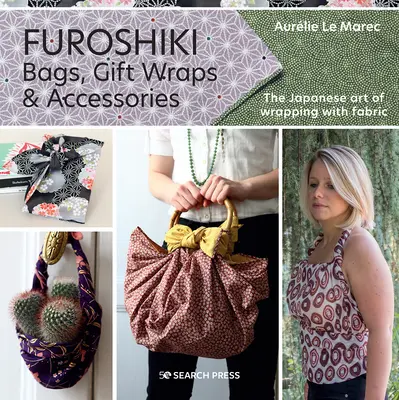 Furoshiki: El arte japonés de envolver con tela - Furoshiki: The Japanese Art of Wrapping with Fabric