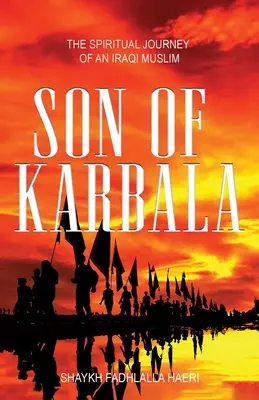 Hijo de Karbala: El viaje espiritual de un musulmán iraquí - Son of Karbala: The Spiritual Journey of an Iraqi Muslim