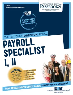 Especialista en Nóminas I, II (C-4970): Guía de estudio de cartillas - Payroll Specialist I, II (C-4970): Passbooks Study Guide