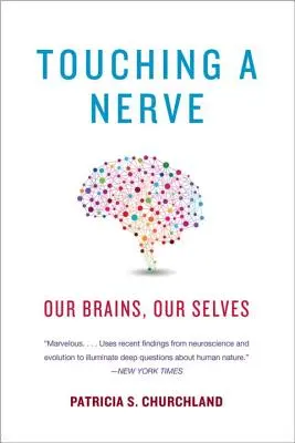 Tocar un nervio: Nuestro cerebro, nuestro yo - Touching a Nerve: Our Brains, Our Selves