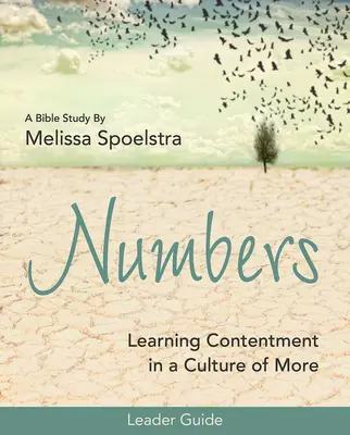 Números - Guía de Estudio Bíblico para Mujeres: Aprendiendo a contentarse en una cultura de más - Numbers - Women's Bible Study Leader Guide: Learning Contentment in a Culture of More