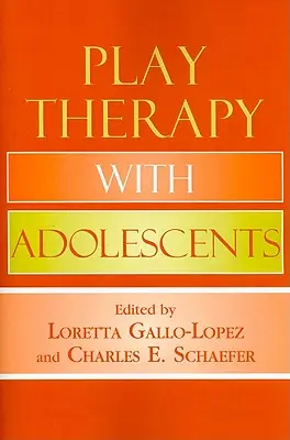 Terapia de juego con adolescentes - Play Therapy with Adolescents