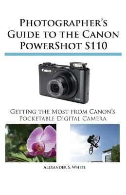 Guía del fotógrafo de la Canon Powershot S110 - Photographer's Guide to the Canon Powershot S110