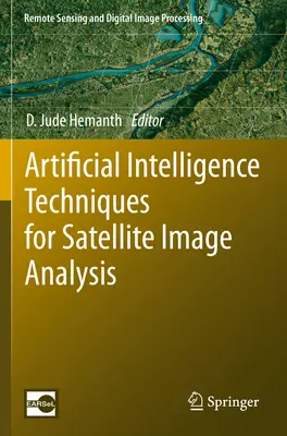 Técnicas de inteligencia artificial para el análisis de imágenes de satélite - Artificial Intelligence Techniques for Satellite Image Analysis