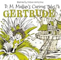 Gertrude (Cuentos curiosos de D.M. Mullan) - Gertrude (D.M. Mullan's Curious Tales)