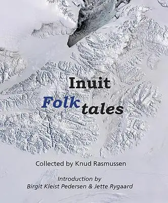 Cuentos populares esquimales - Inuit Folk-Tales