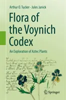 Flora del Códice Voynich: Una exploración de las plantas aztecas - Flora of the Voynich Codex: An Exploration of Aztec Plants