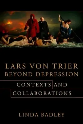 Lars Von Trier Más allá de la depresión: Contextos y colaboraciones - Lars Von Trier Beyond Depression: Contexts and Collaborations