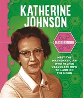 Mentes maestras: Katherine Johnson - Masterminds: Katherine Johnson