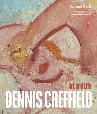 Dennis Creffield Arte y vida - Dennis Creffield: Art and Life