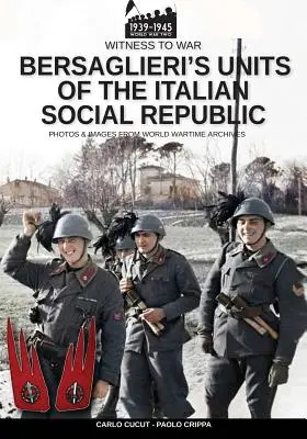 Las unidades de Bersaglieri de la república social italiana - Bersaglieri's units of the Italian social republic