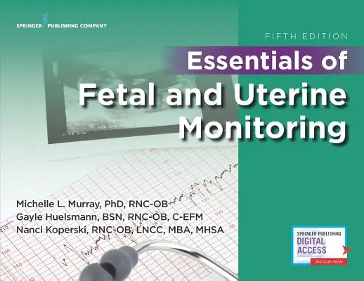 Fundamentos de la monitorización fetal y uterina, quinta edición - Essentials of Fetal and Uterine Monitoring, Fifth Edition