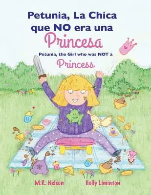 Petunia, La Chica que NO era una Princesa / Petunia, the Girl who was NOT a Princess (Xist Bilingual Spanish English)