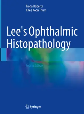 Histopatología oftálmica de Lee - Lee's Ophthalmic Histopathology