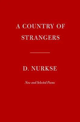 Un país de extraños: Poemas nuevos y escogidos - A Country of Strangers: New and Selected Poems