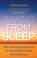 Despertar del sueño - Por qué se producen las experiencias del despertar y cómo hacerlas permanentes - Waking from Sleep - Why Awakening Experiences Occur and How to Make them Permanent