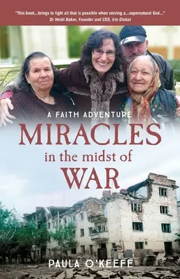 Milagros en medio de la guerra: Una aventura de fe - Miracles in the midst of war: A Faith Adventure