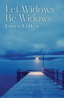 Que las viudas sean viudas - Let Widows Be Widows