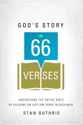 La historia de Dios en 66 versículos: Comprenda toda la Biblia centrándose en un solo versículo de cada libro - God's Story in 66 Verses: Understand the Entire Bible by Focusing on Just One Verse in Each Book