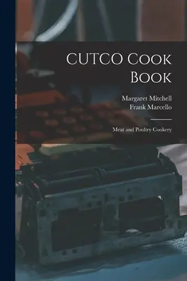 Libro de cocina CUTCO: Cocina de carnes y aves - CUTCO Cook Book: Meat and Poultry Cookery