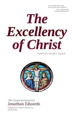 La Excelencia de Cristo: Actualizado al inglés moderno - The Excellency of Christ: Updated to Modern English