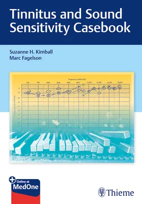 Libro de casos de acúfenos y sensibilidad acústica - Tinnitus and Sound Sensitivity Casebook